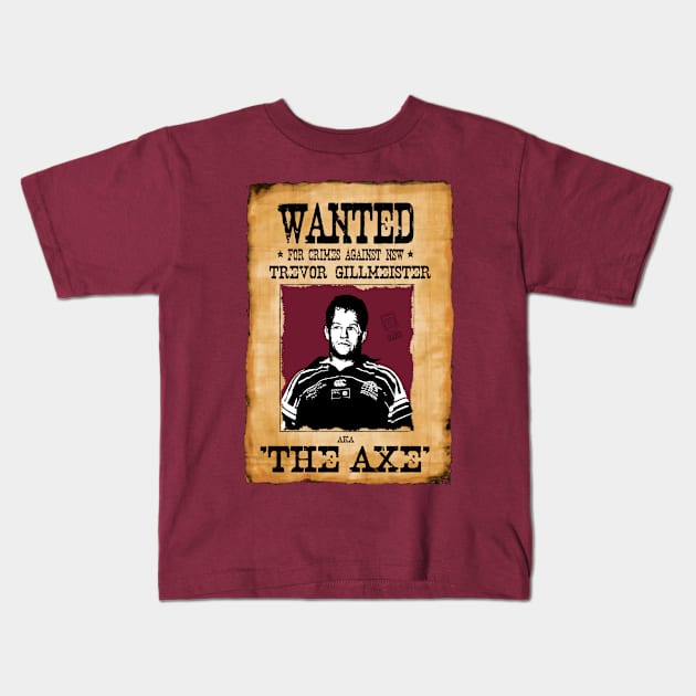 State of Origin - QUEENSLAND - Wanted Poster- TREVOR GILLMEISTER Kids T-Shirt by OG Ballers